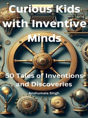 cover image of Curious Kids with Inventive Minds